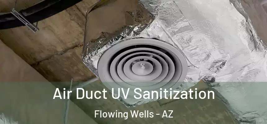  Air Duct UV Sanitization Flowing Wells - AZ